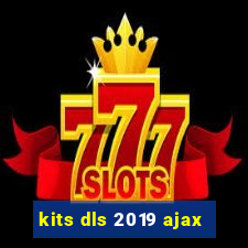 kits dls 2019 ajax